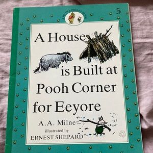 A house is built at Pooh corner for eeyore (book 5)